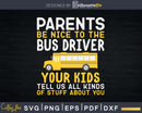 Be nice to the bus driver Cute funny school Svg Design Cut