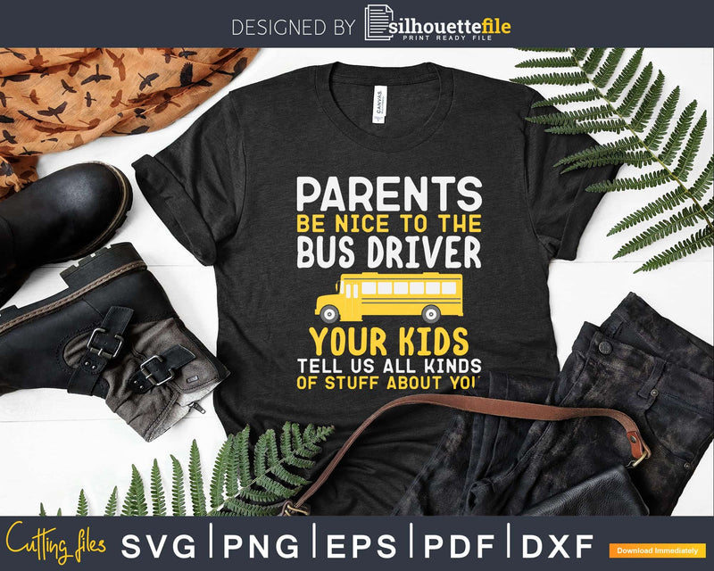 Be nice to the bus driver Cute funny school Svg Design Cut