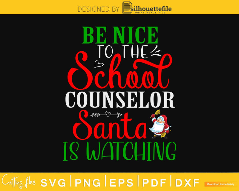 Be nice to the school counselor santa svg design cricut png