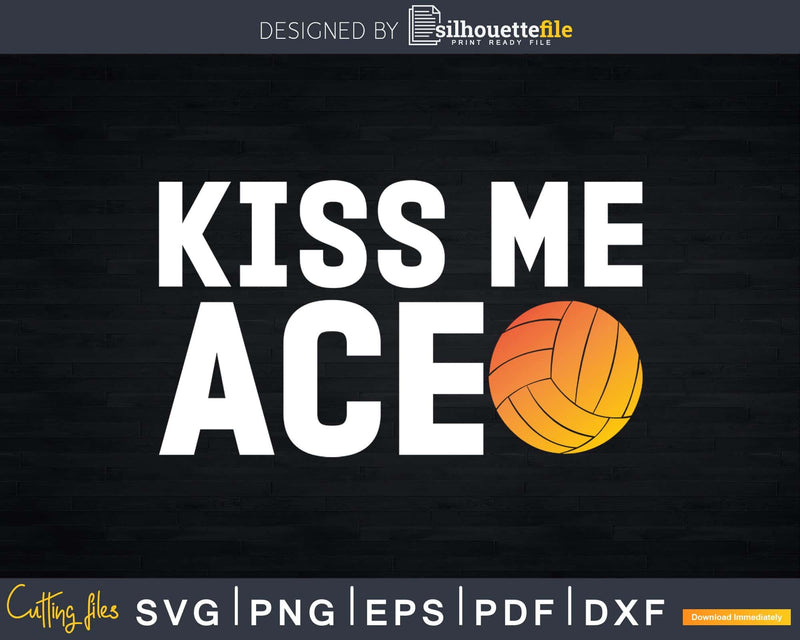 Beach Volleyball Team Kiss My Ace svg cricut files for