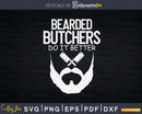 Bearded Butchers Do It Better Svg Dxf Png Cut Files