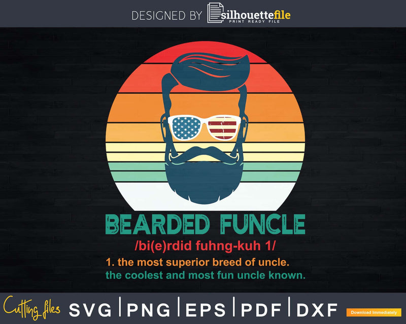 Bearded Funcle The Most Superior Breed Of Uncle Svg Cricut