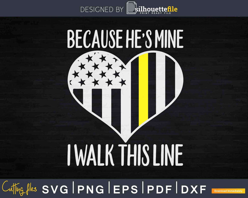 Because He’s Mine I Walk This Line Tow Truck Quote Svg