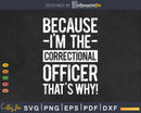 Because I’m The Correctional Officer That’s