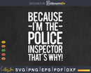 Because I’m The Police Inspector That’s