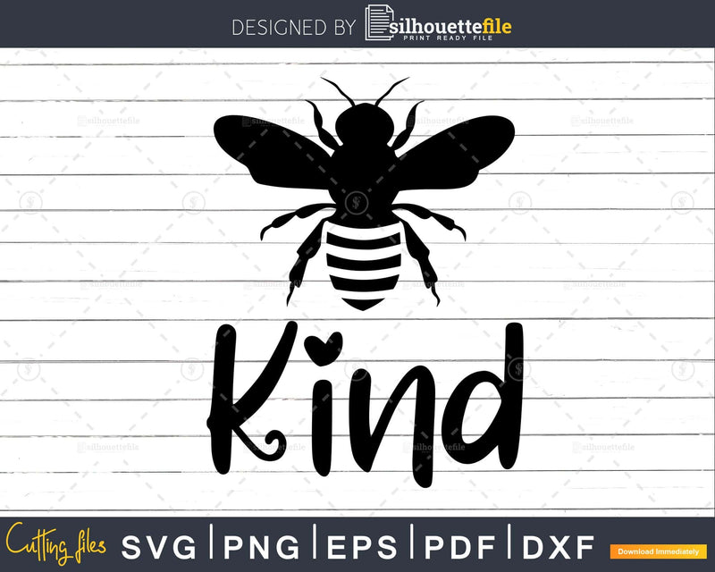 Bee Kind Kindness Svg Png Dxf Pdf Digital Cricut File