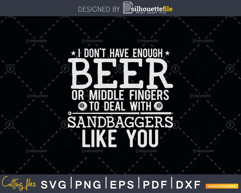 Beer Middle Fingers Deal With Sandbagger Funny Pool