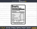 Beets Nutrition Facts Funny Thanksgiving Christmas Svg Dxf
