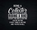 Being a Toll Collector is easy like riding bike Svg Files