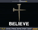Believe Christian Saying with Cross svg png dxf digital
