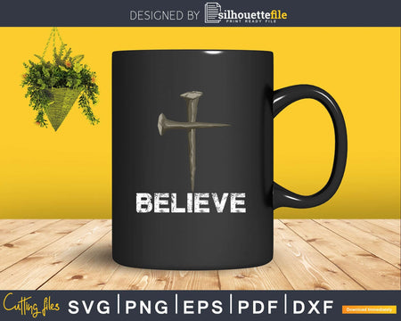 Believe Christian Saying with Cross svg png dxf digital