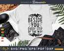 Beside You Every Step of the Way SVG