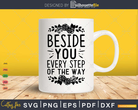 Beside You Every Step of the Way SVG