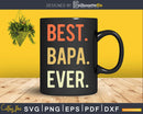 Best Bapa Ever svg dxf craft cricut printable png file