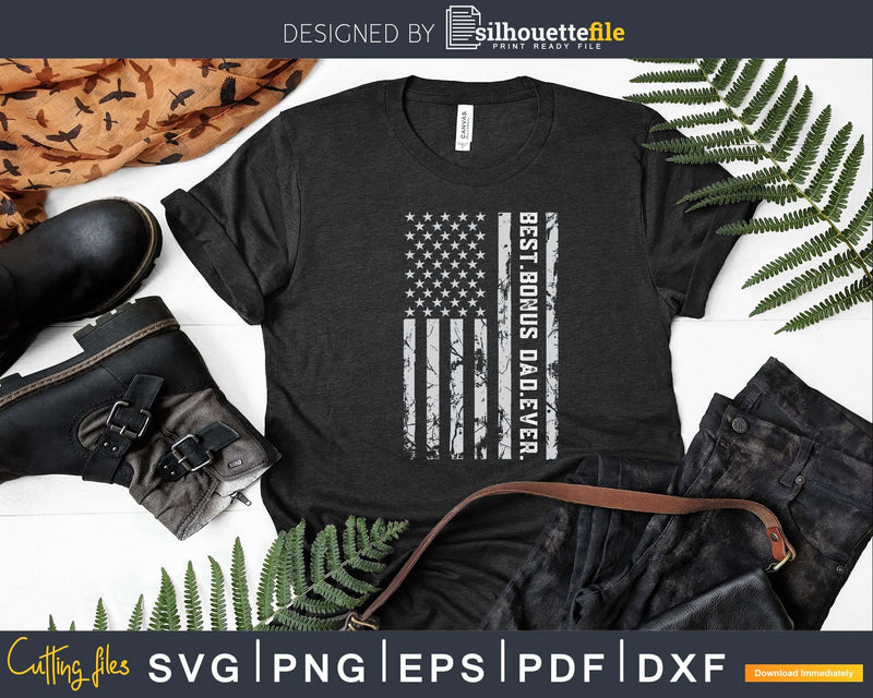 Best Bonus Dad Ever Vintage American Flag svg png dxf