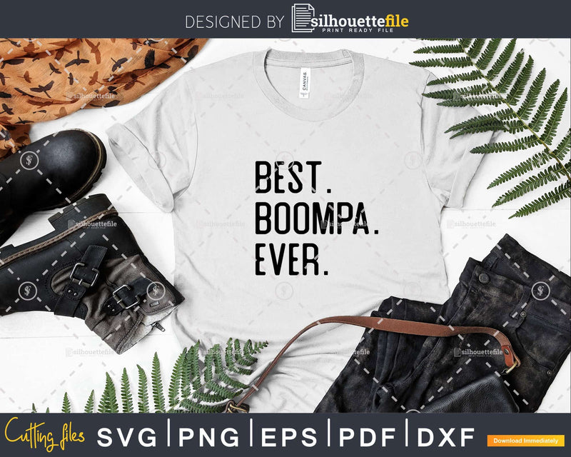 Best Boompa Ever Funny Fathers Day for Svg Files For Cricut