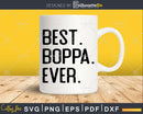 Best Boppa Ever Funny Fathers Day for Svg Files For Cricut