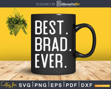 Best Brad Ever Father’s Day Crafter SVG Cut File