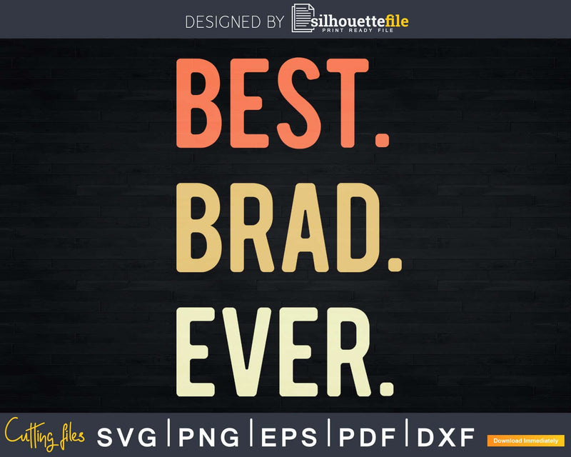 Best Brad Ever svg png craft cricut digital cutting file