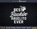 Best Buckin’ Abuelito Ever T-Shirt Deer Hunters Gift Svg