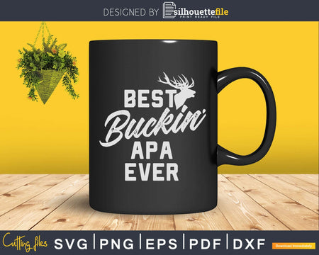 Best Buckin’ Apa Ever T-Shirt Deer Hunters Gift Svg