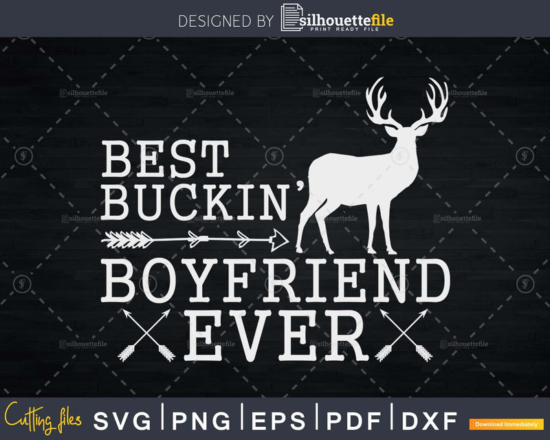 Best Buckin’ Boyfriend Ever Shirt design Funny Deer