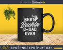 Best Buckin’ G-dad Ever T-Shirt Deer Hunters Gift Svg