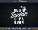 Best Buckin’ G-pa Ever T-Shirt Deer Hunters Gift Svg