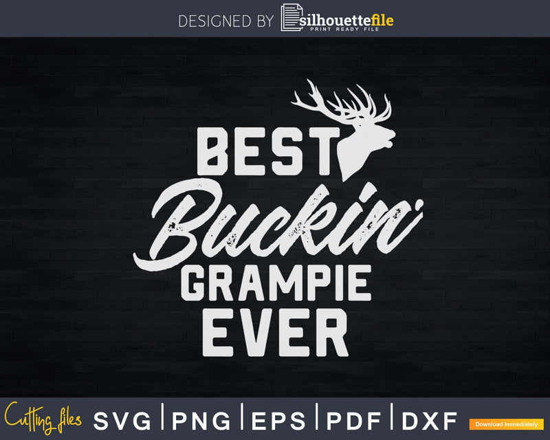 Best Buckin’ Grampie Ever T-Shirt Deer Hunters Gift Svg