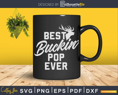Best Buckin’ Pop Ever T-Shirt Deer Hunters Gift Svg