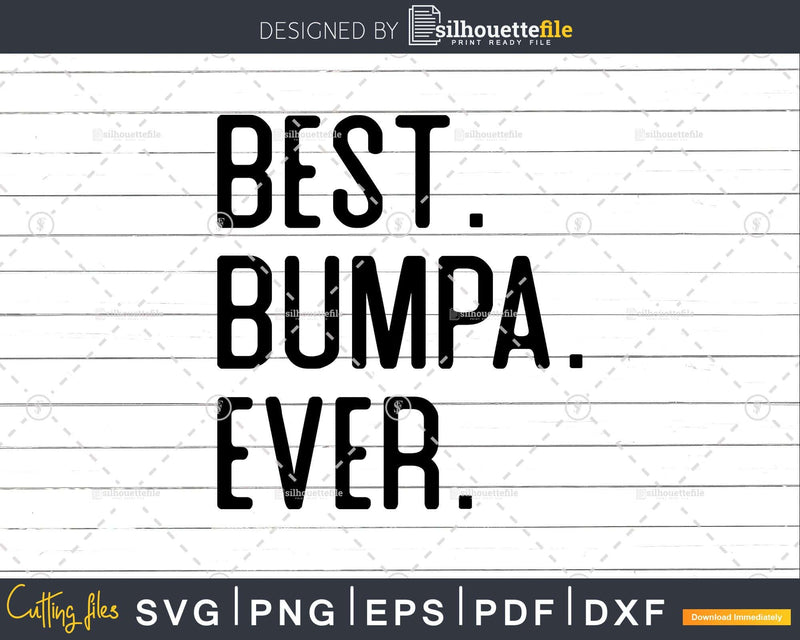 Best Bumpa Ever Funny Fathers Day for Svg Files For Cricut