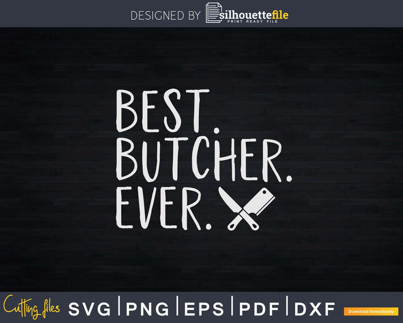 Best Butcher Ever Svg T-shirt Design