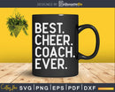 Best Cheer Coach Ever leading Squad Teacher Svg Shirt