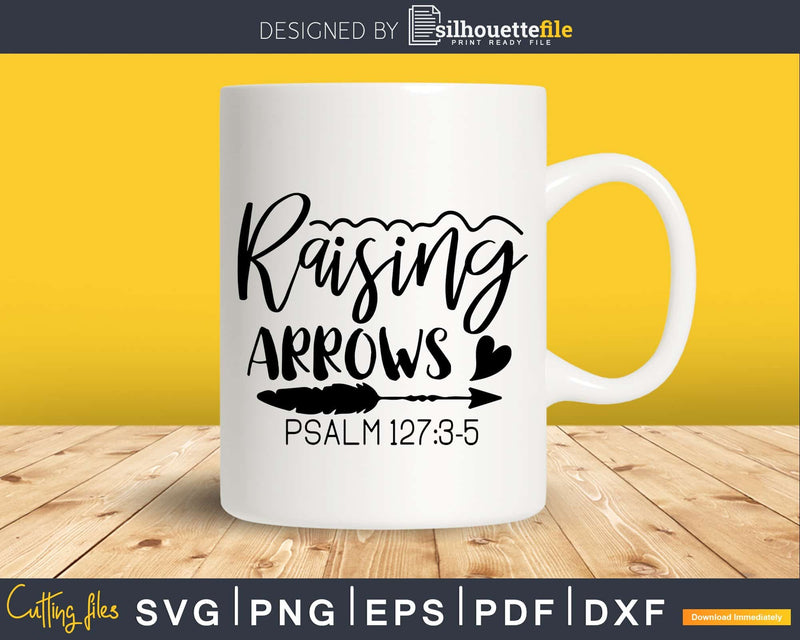 Best Christian Raising Arrows Jesus Faith svg design cricut