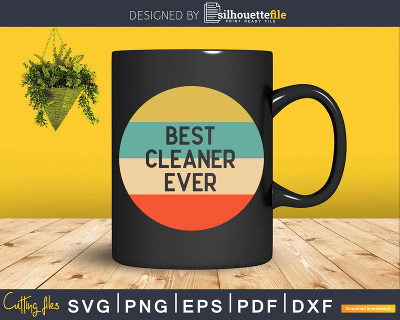 Best Cleaner Ever Png Dxf Svg Files For Silhouette