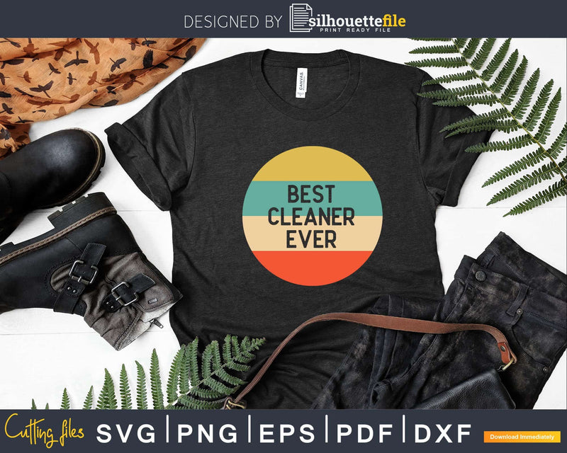 Best Cleaner Ever Png Dxf Svg Files For Silhouette
