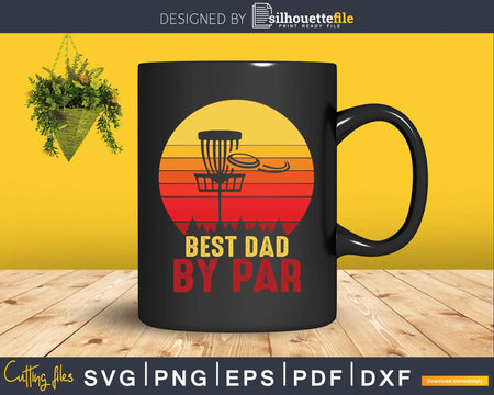 Best Dad By Par Disc Golf Svg Png Dxf Cut Files