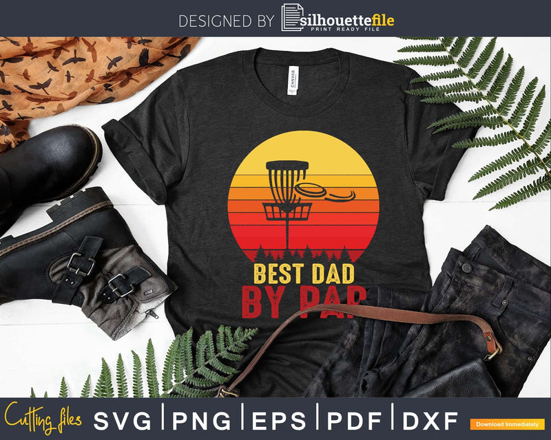 Best Dad By Par Disc Golf Svg Png Dxf Cut Files
