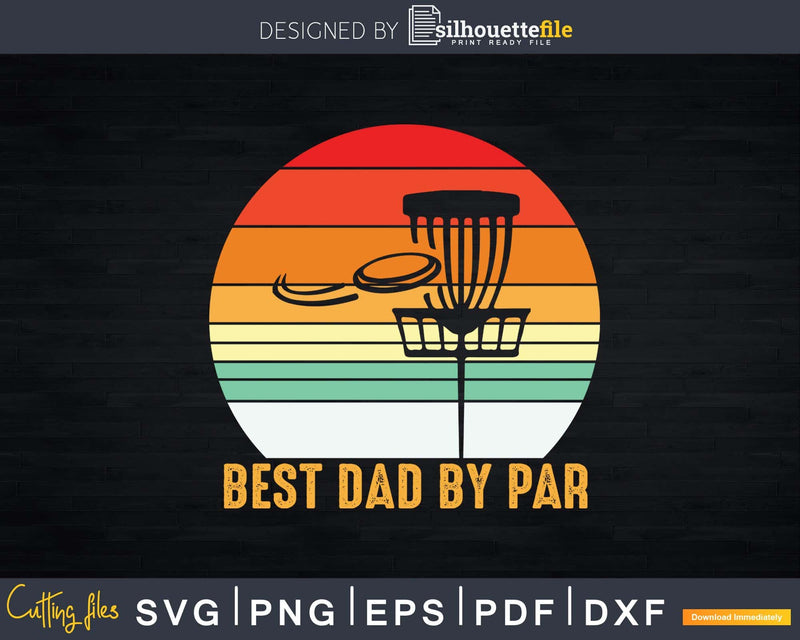 Best Dad By Par Funny Disc Golf Gift For Men Father’s Day