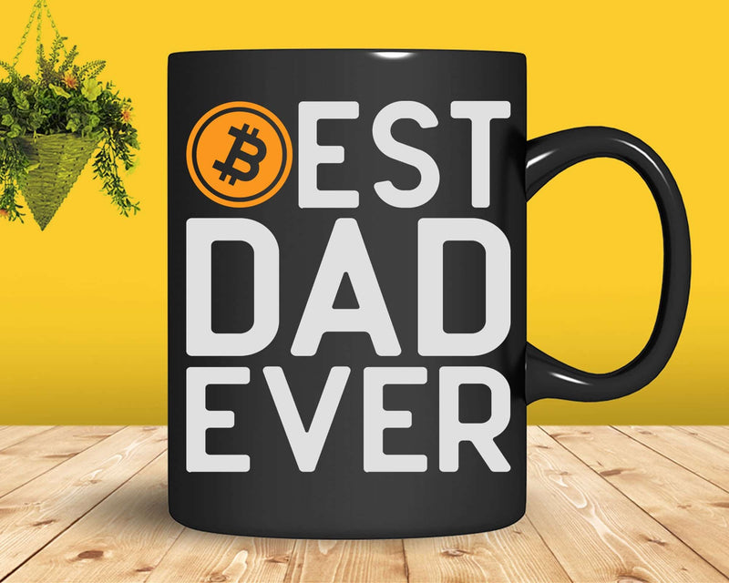Best Dad Ever Bitcoin Crypto Cryptocurrency Svg Png