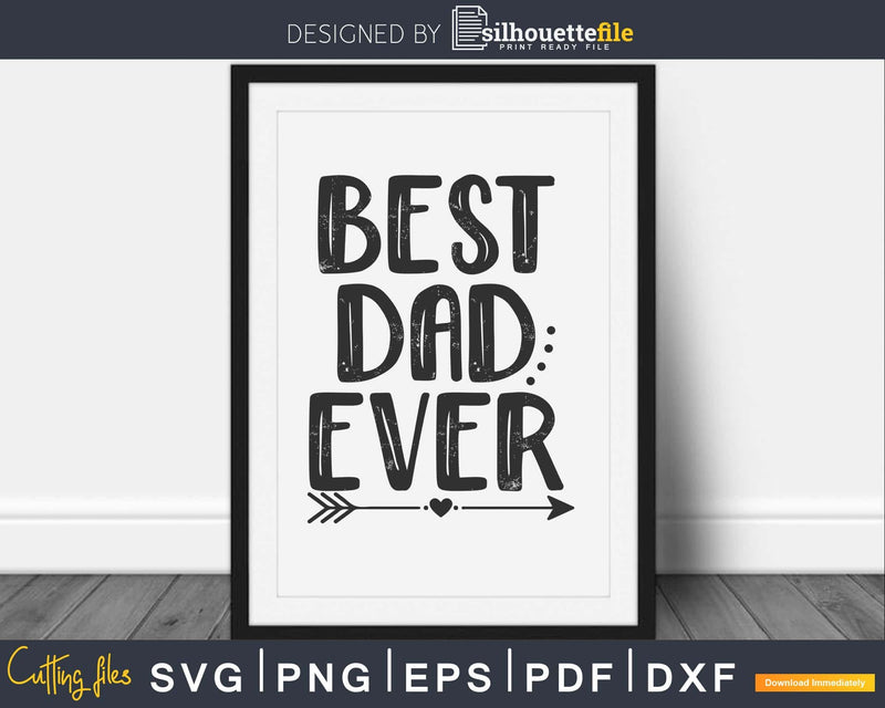 Best Dad Ever Svg cut files for cricut silhouette