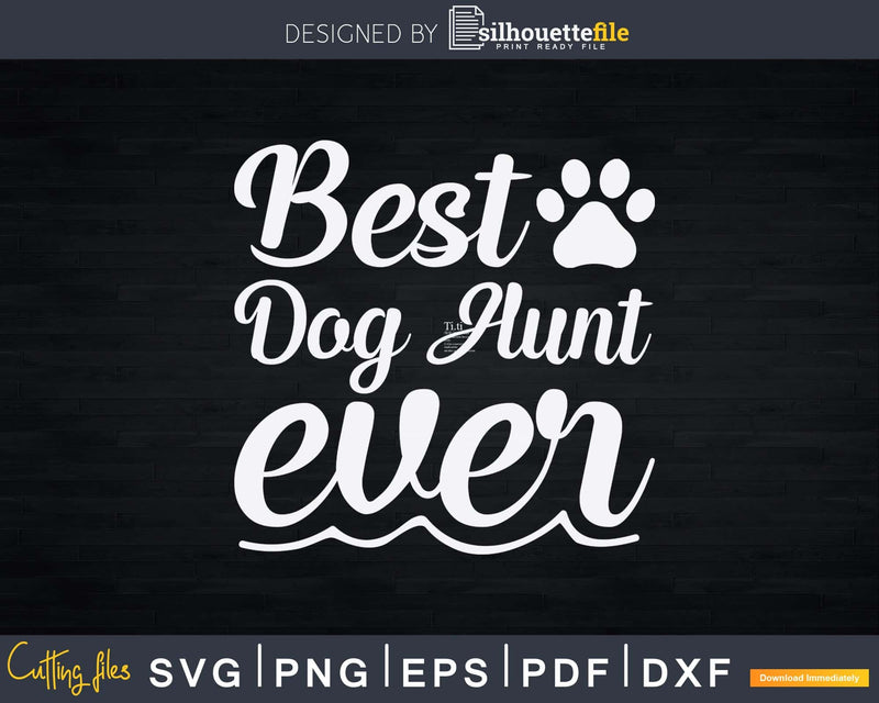 Best Dog Aunt Ever Fur Animal Loves Family Play Svg Dxf