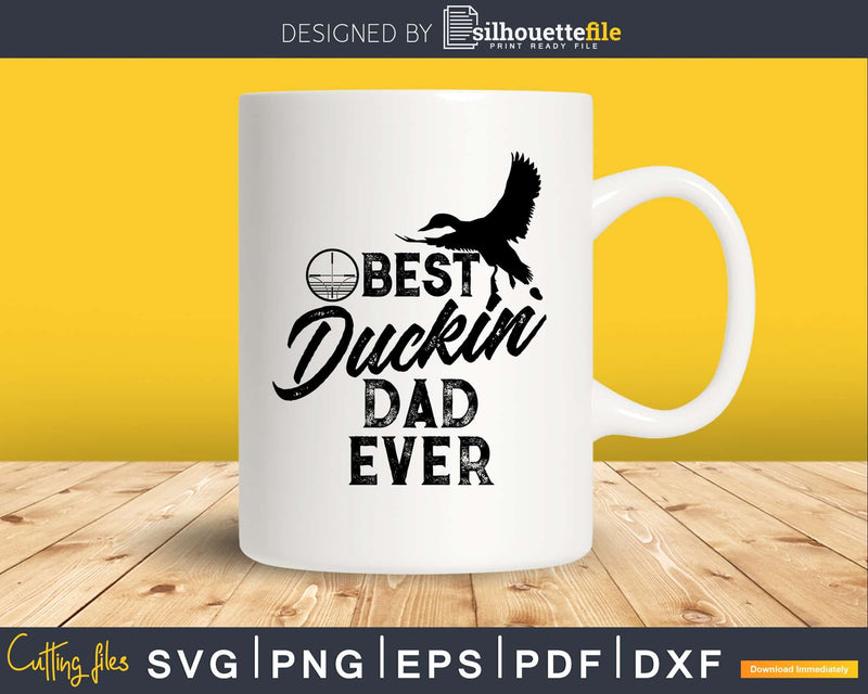 best duckin’ dad ever duck hunting silhouette digital