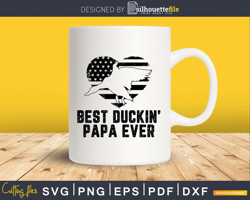 Best Duckin’ papa ever duck hunting silhouette digital