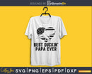 Best Duckin’ papa ever duck hunting silhouette digital
