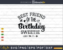 Best Friend Of The Birthday Sweetie