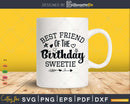 Best Friend Of The Birthday Sweetie