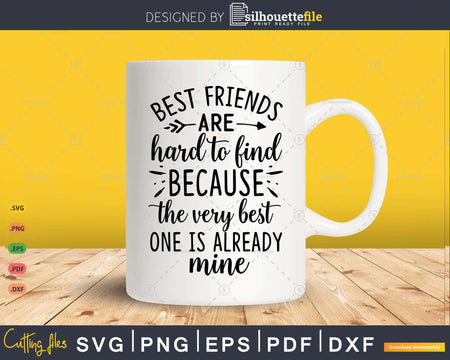 Best Friends Are Hard To Find SVG Quote