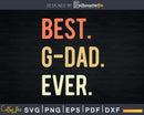 Best G-Dad Ever svg png craft cricut printable cutting file
