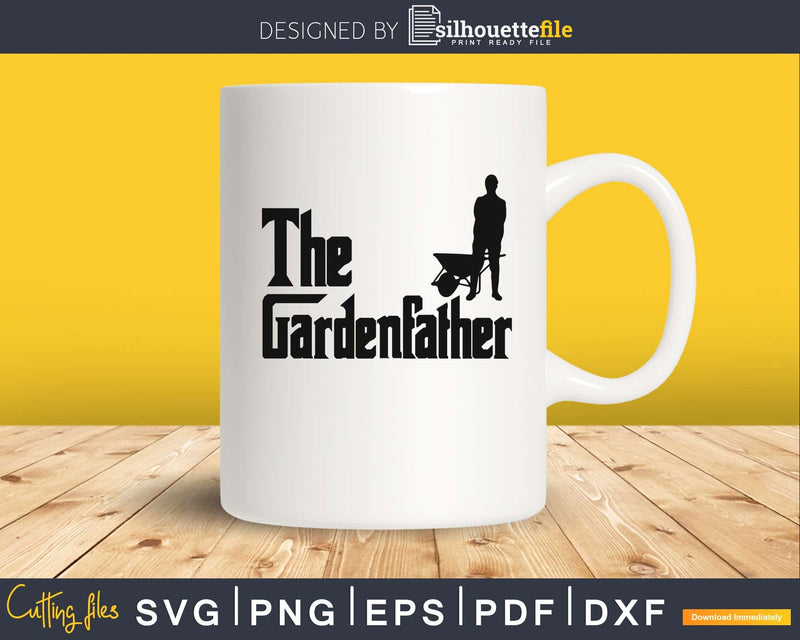 Best Gardening Father The Gardenfather svg png cutting cut